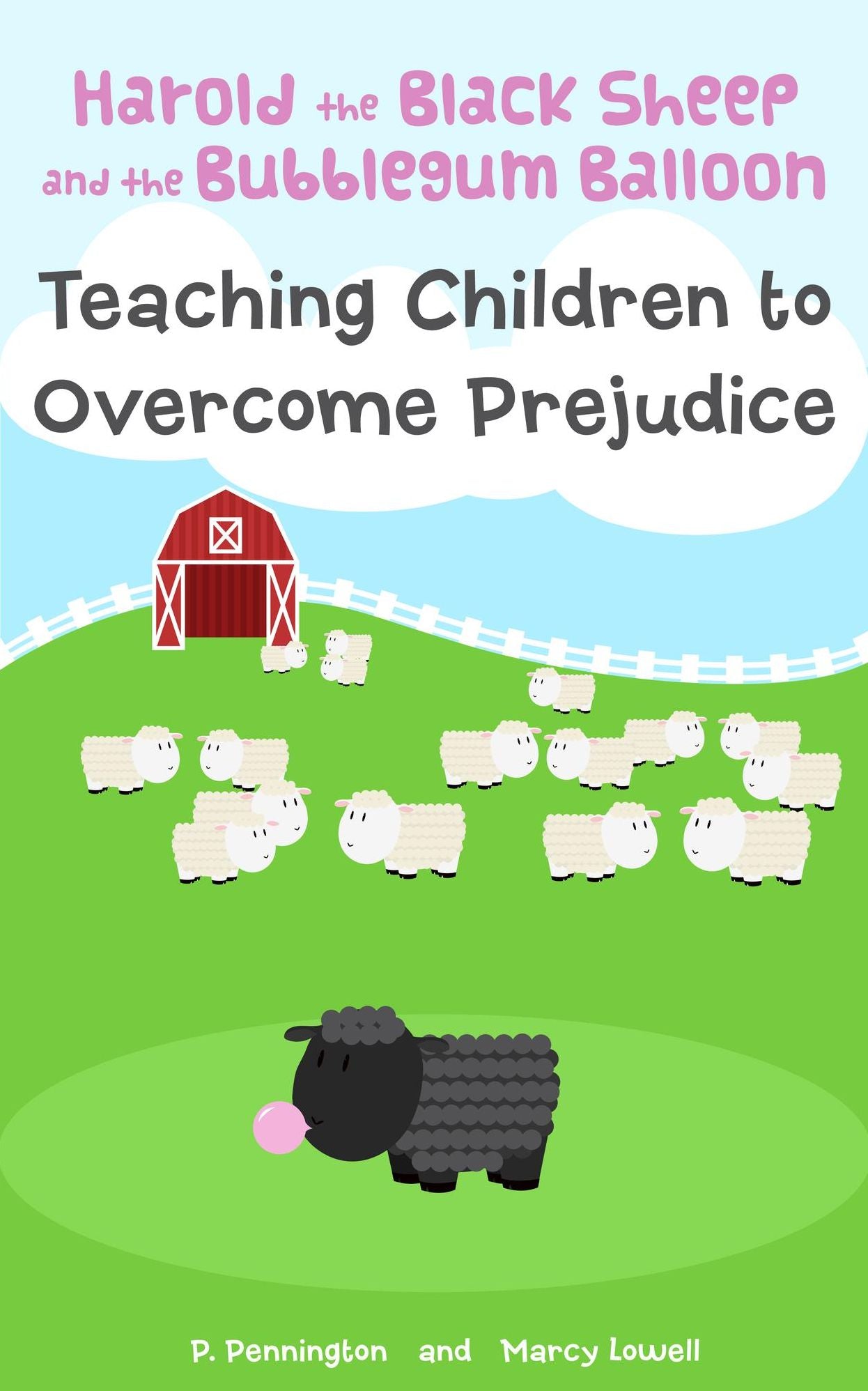 Harold the Black Sheep and the Bubblegum Balloon: Teaching Children to Overcome Prejudice (A Rhyming Picture Book)
