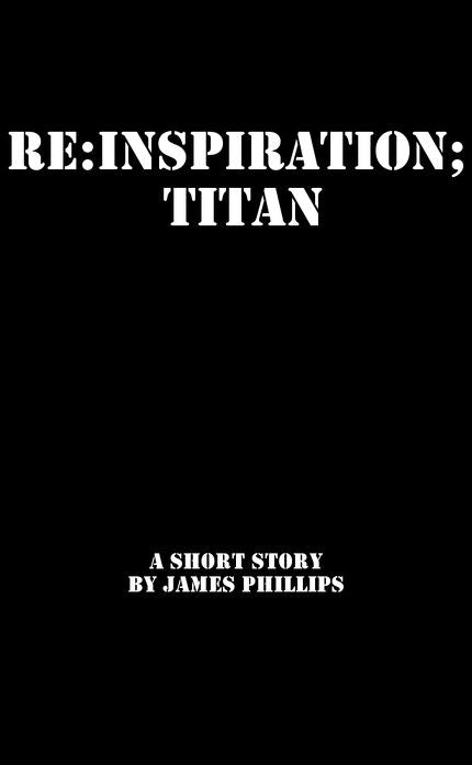 RE: Inspiration; Titan