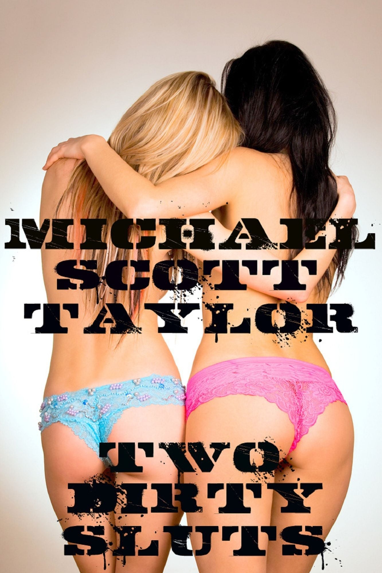 Two Dirty Sluts