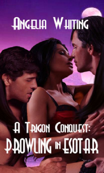 A Trigon Conquest: Prowling in Esotar