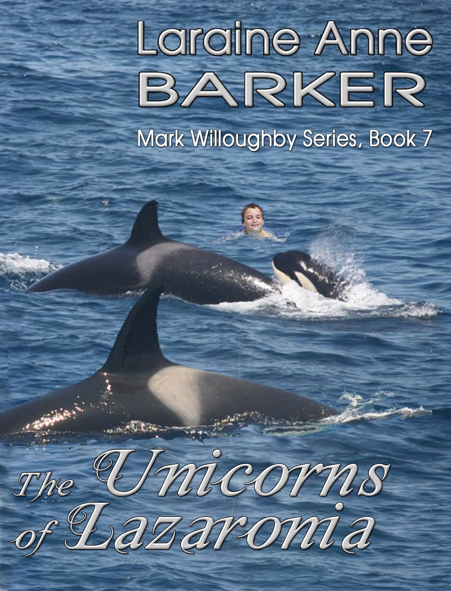 The Unicorns of Lazaronia (Book 7)