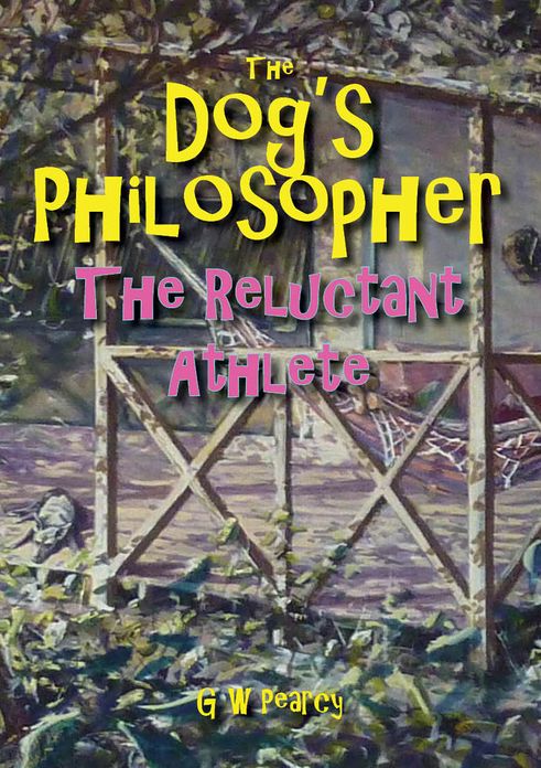 The Dog's Philosopher: The Reluctant Athlete