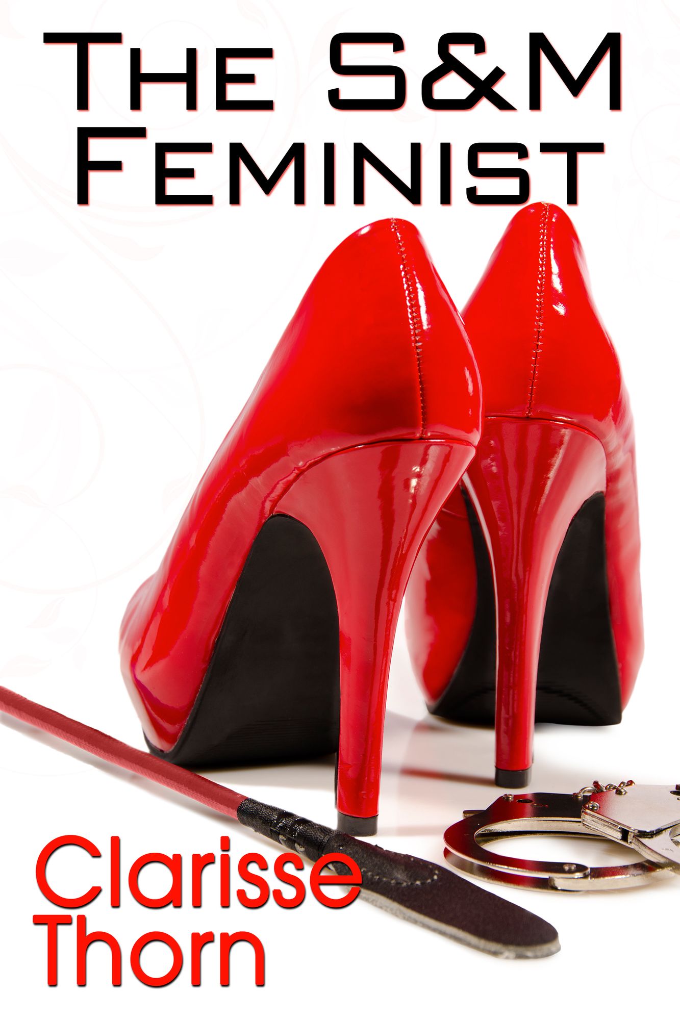 The S&M Feminist: Best of Clarisse Thorn