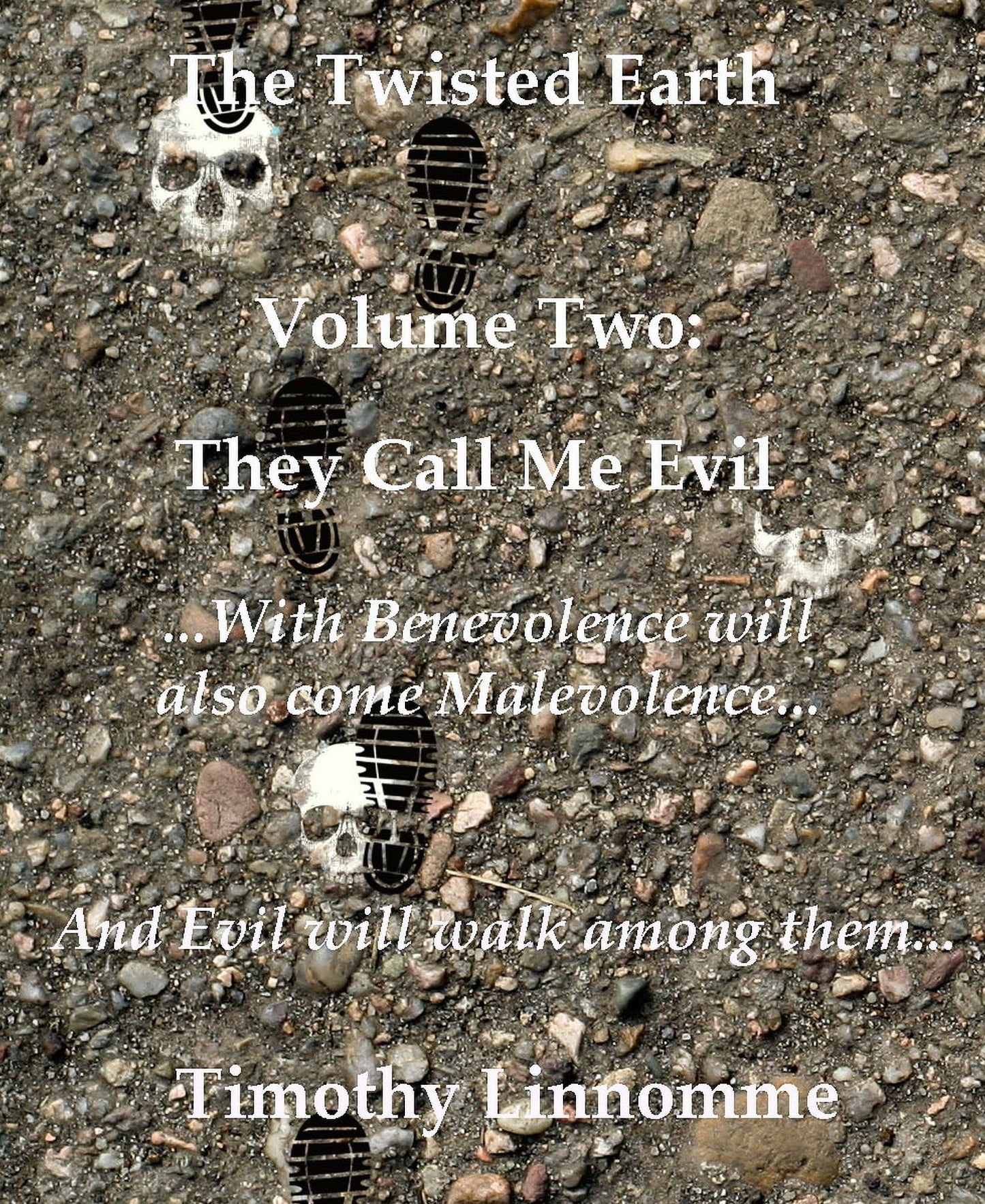They Call Me Evil (The Twisted Earth)
