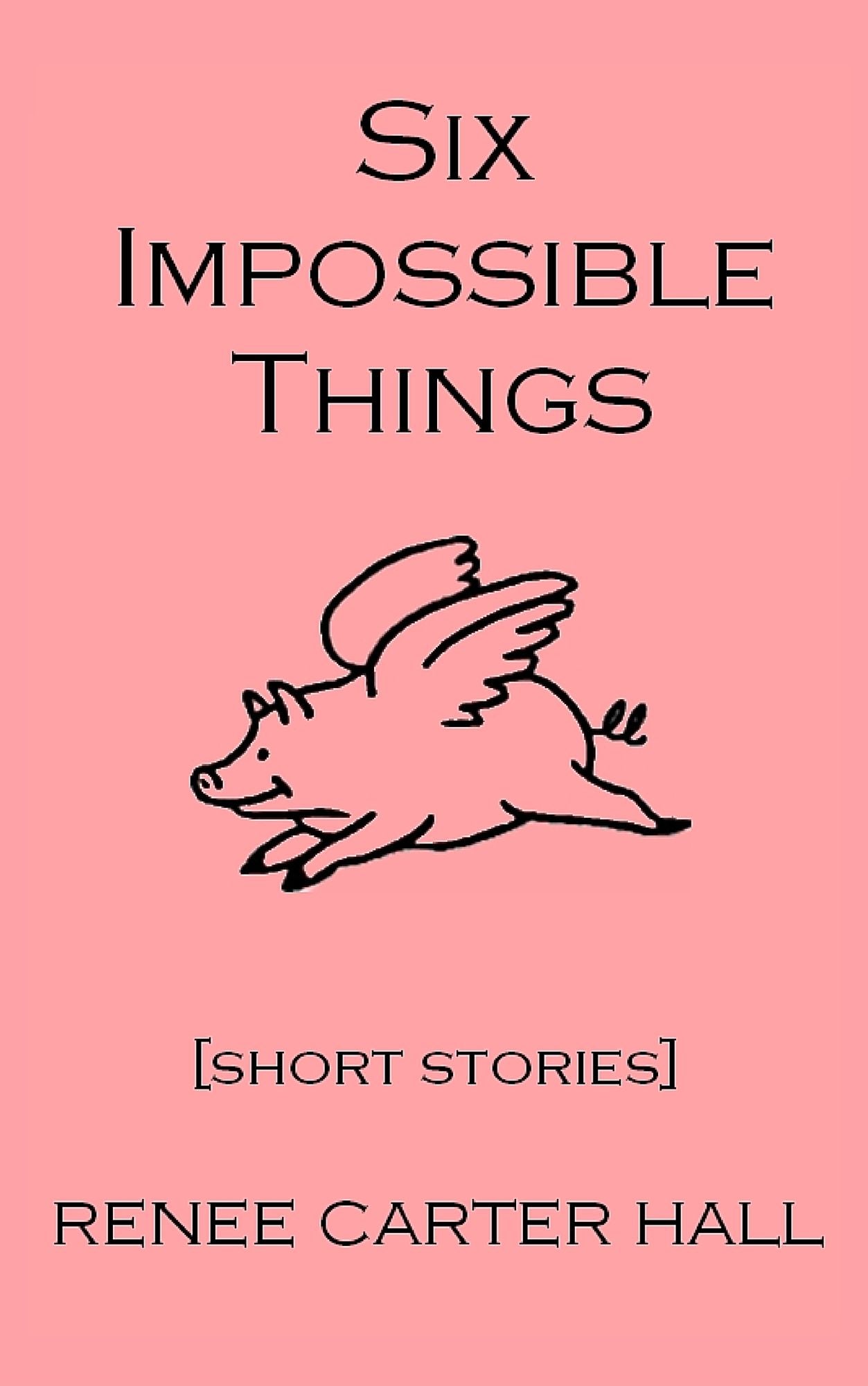 Six Impossible Things