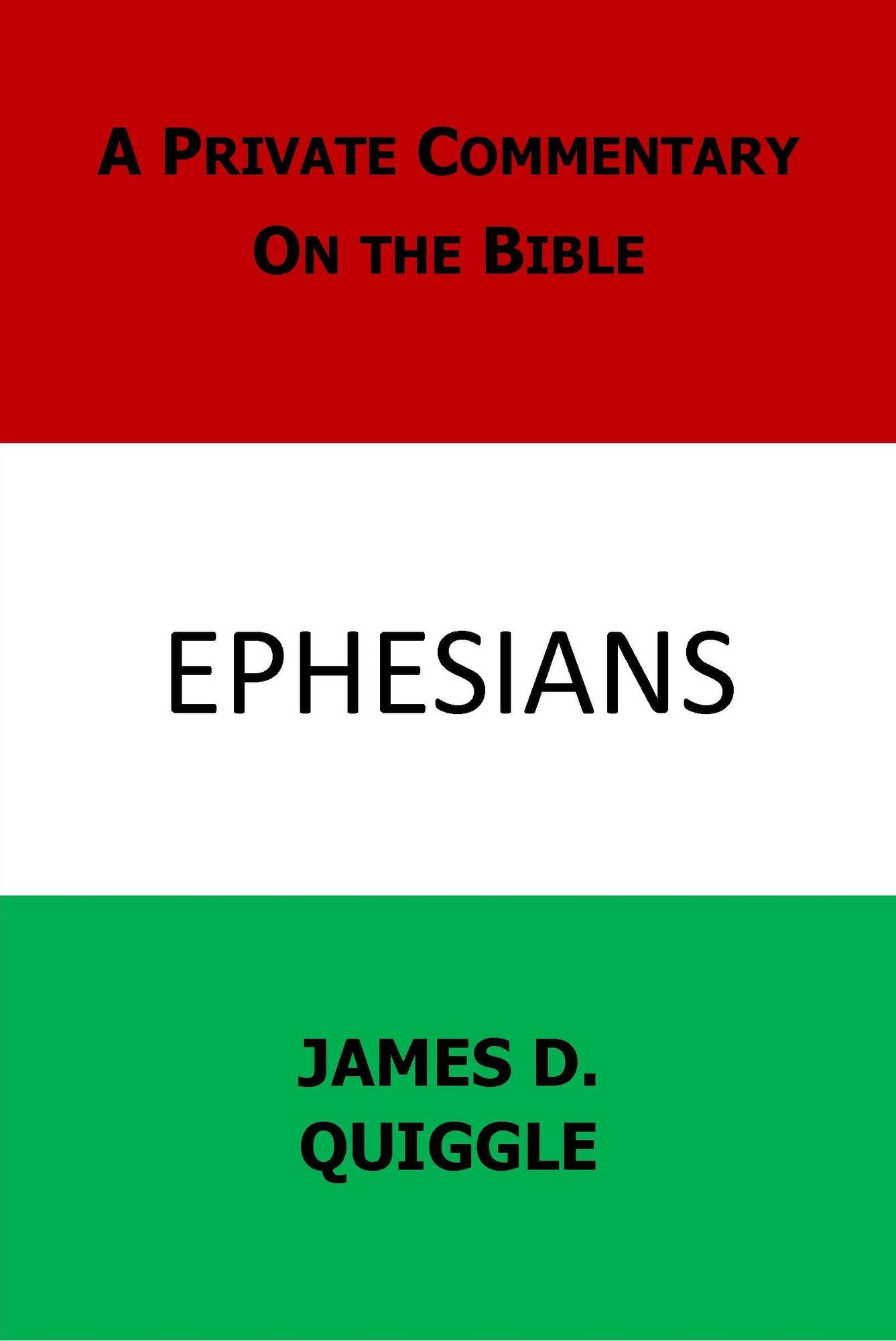 A Private Commentary on the Bible: Ephesians