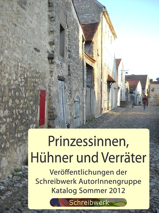 Prinzessinnen, Hühner und Verräter