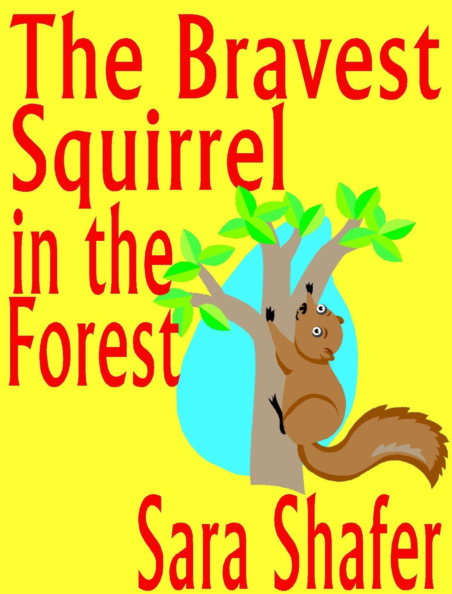 The Bravest Squirrel in the Forest