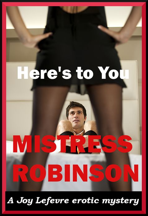 Here's To You, Mistress Robinson