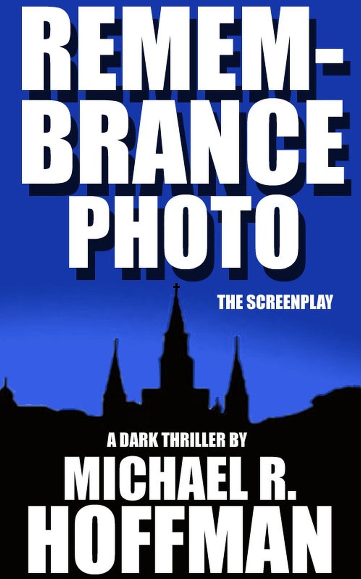 Remembrance Photo: The Screenplay