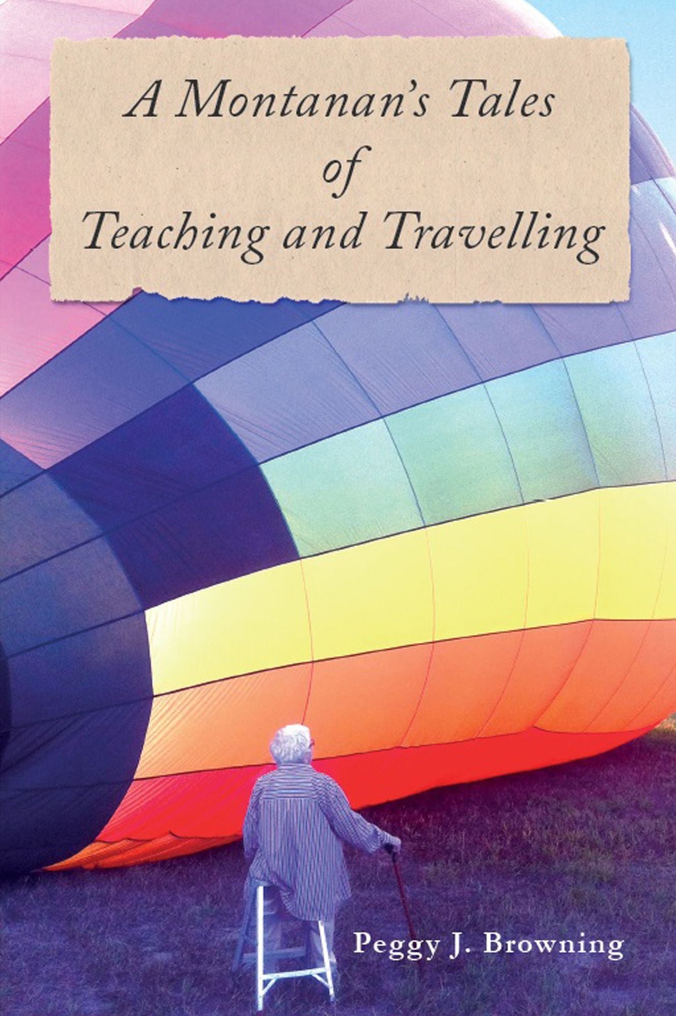 A Montanan's Tales of Teaching and Travelling