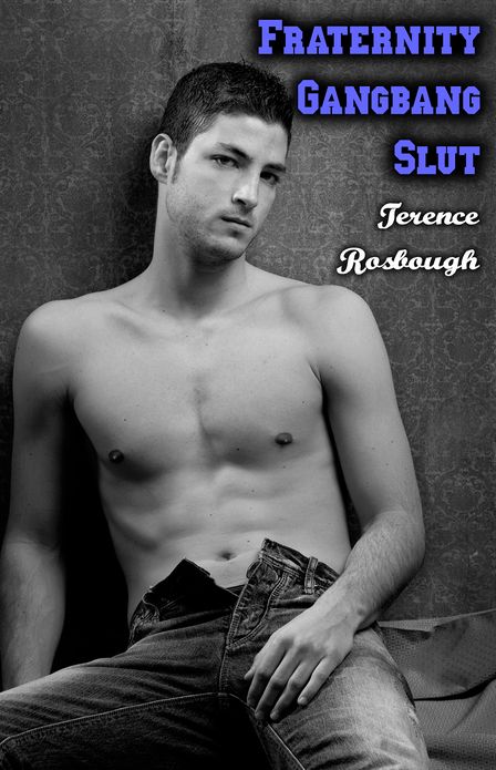 Fraternity Gangbang Slut (M/M/m BDSM Erotica)