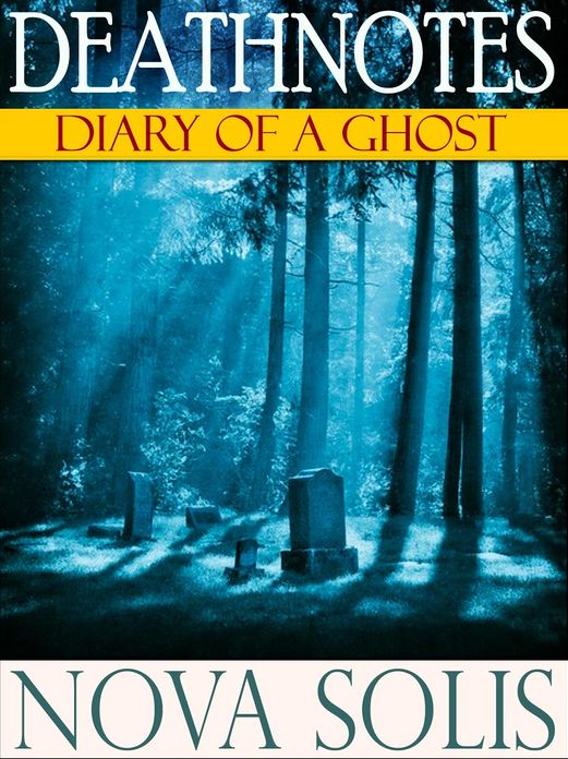 Deathnotes: Diary of a Ghost