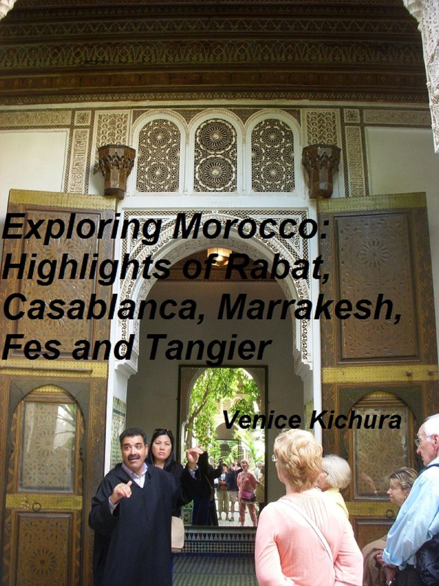 Exploring Morocco: Highlights of Rabat, Casablanca, Marrakesh, Fes and Tangier