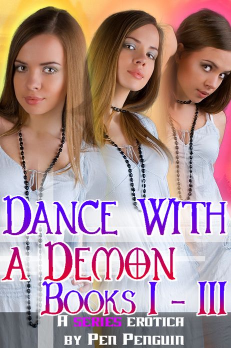 Dance with a Demon 1 to 3 (Paranormal bdsm erotic romance)