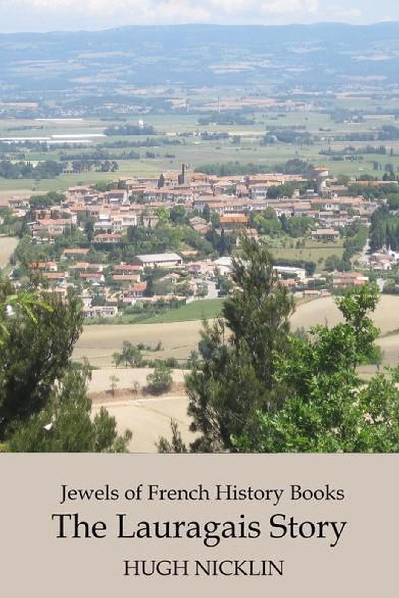 Jewels of French History Books, The Lauragais Story