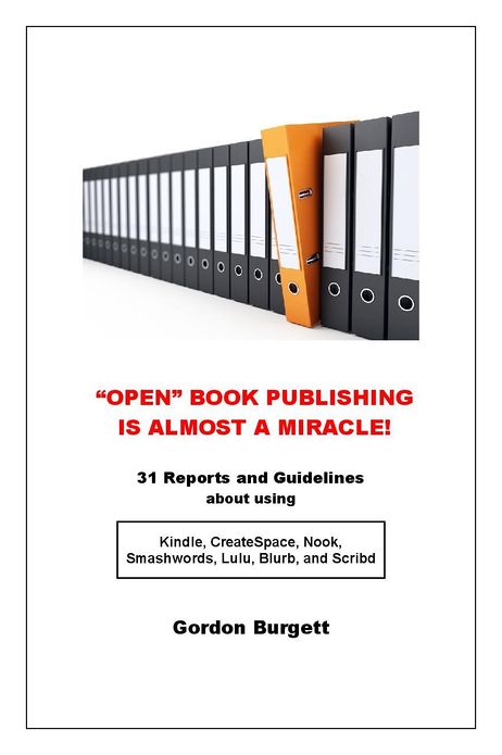 "Open" Book Publishing is Almost a Miracle! (31 reports and guidelines)