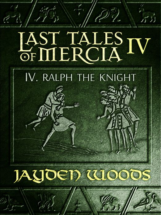 Last Tales of Mercia 4: Ralph the Knight