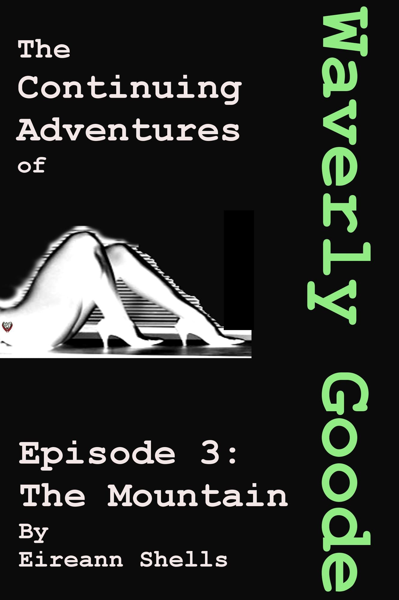 The Continuing Adventures of Waverly Goode: Episode 3 The Mountain