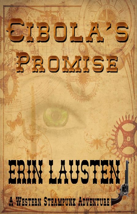 Cibola's Promise: A Western Steampunk Adventure