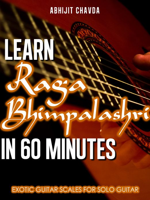 Learn Raga Bhimpalashri in 60 Minutes (Exotic Guitar Scales for Solo Guitar)
