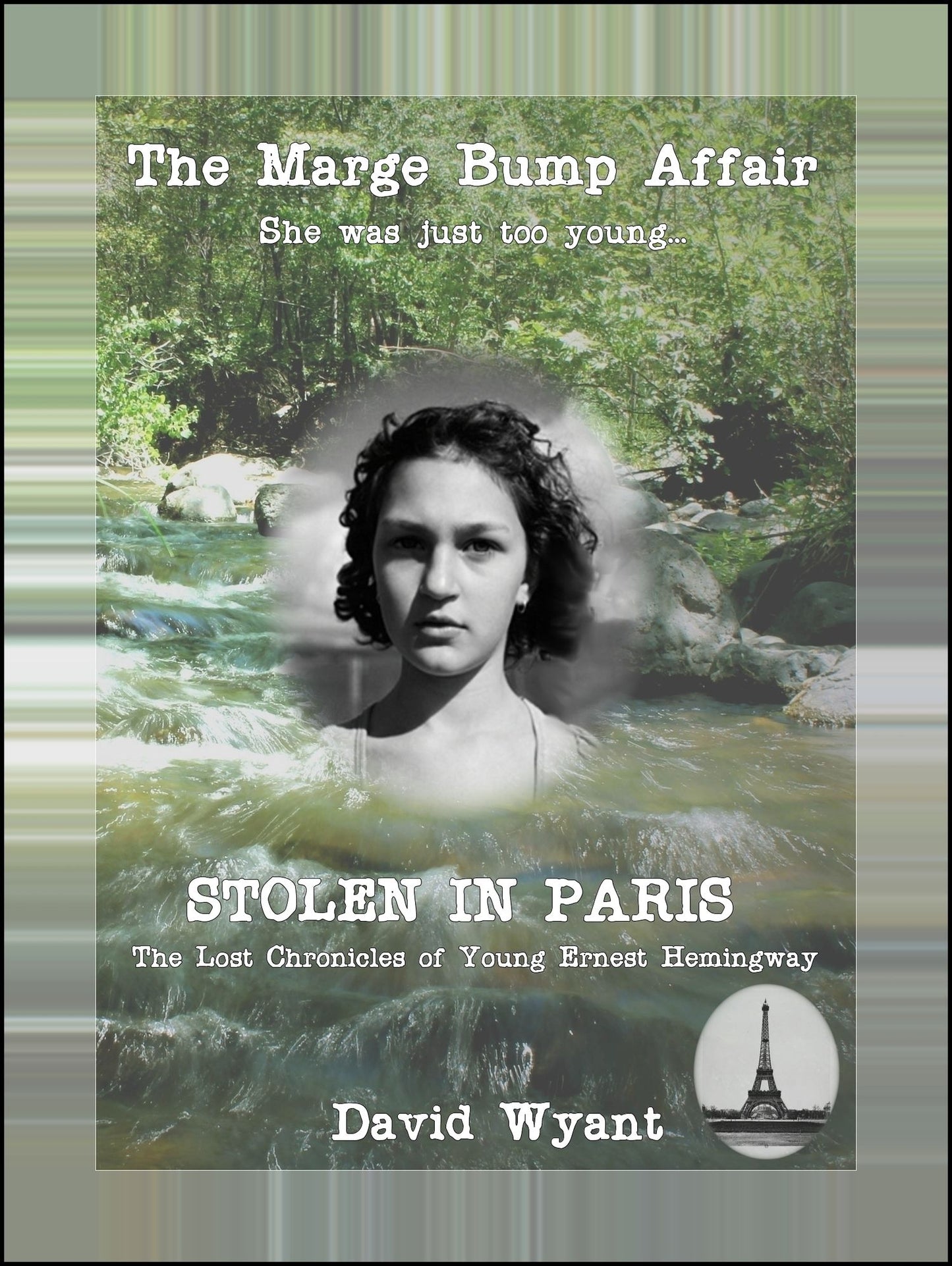 STOLEN IN PARIS: The Lost Chronicles of Young Ernest Hemingway: The Marge Bump Affair