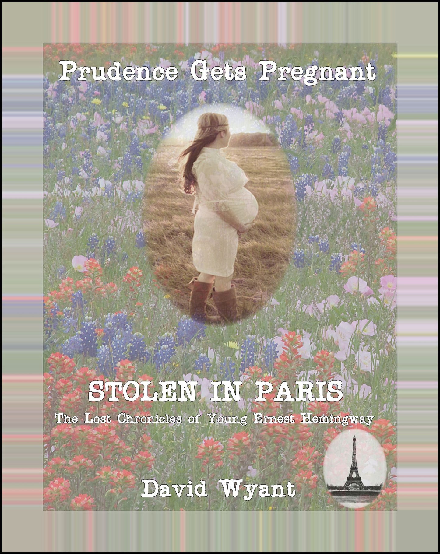 STOLEN IN PARIS: The Lost Chronicles of Young Ernest Hemingway: Prudence Gets Pregnant