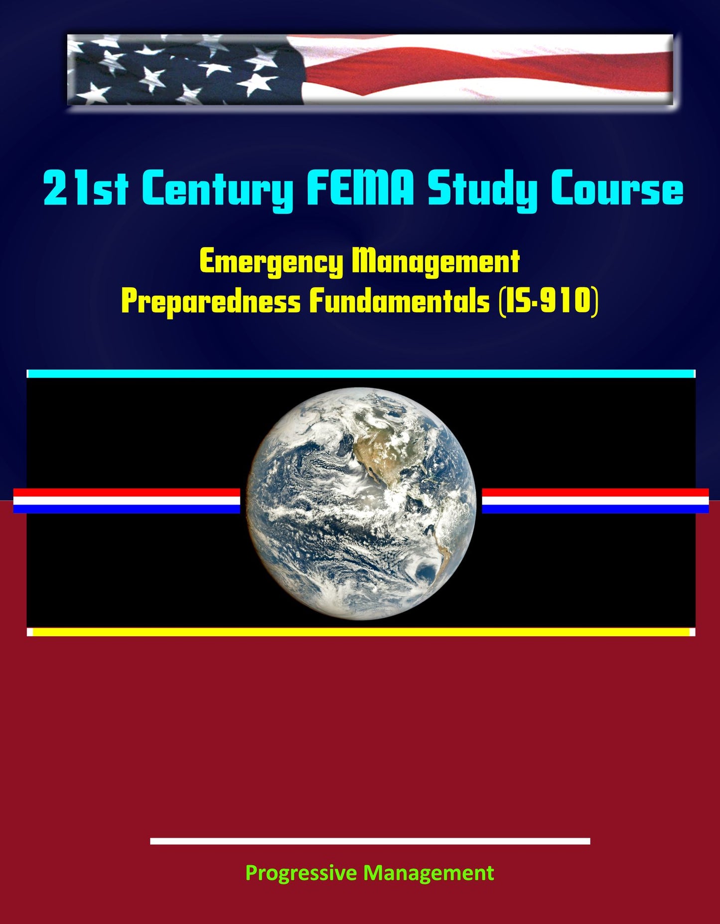 21st Century FEMA Study Course: Emergency Management Preparedness Fundamentals (IS-910)