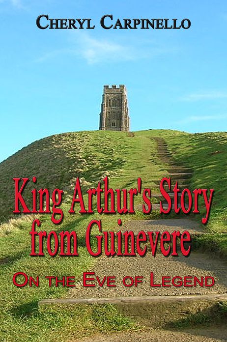 King Arthur's Story from Guinevere: On the Eve of Legend