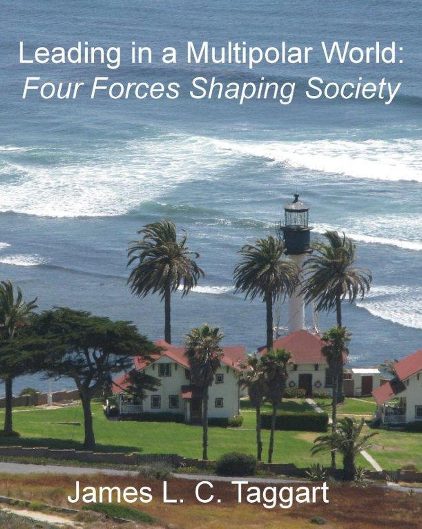 Leading in a Multipolar World: Four Forces Shaping Society