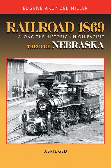 Railroad 1869 Along the Historic Union Pacific Through Nebraska