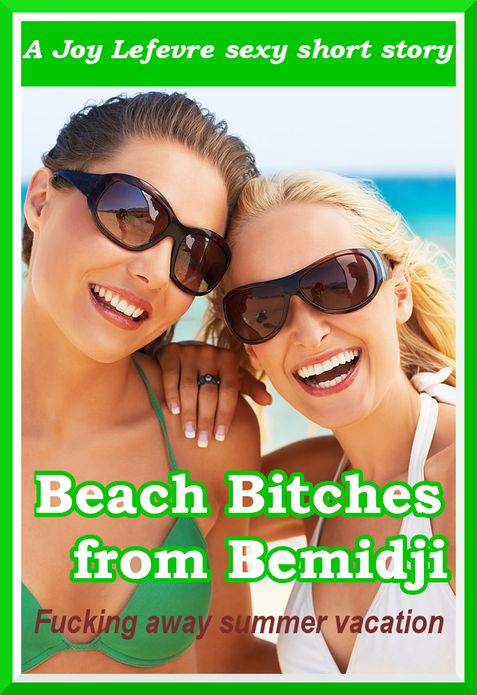 Beach Bitches from Bemidji: Fucking away summer vacation