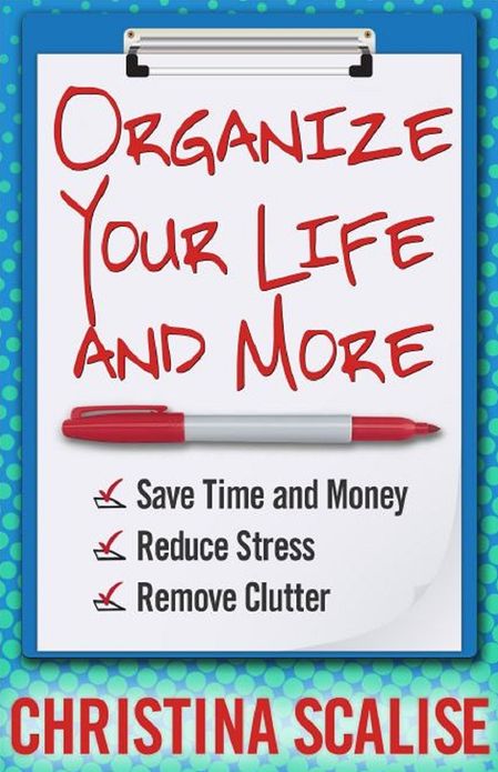 Organize Your Life and More