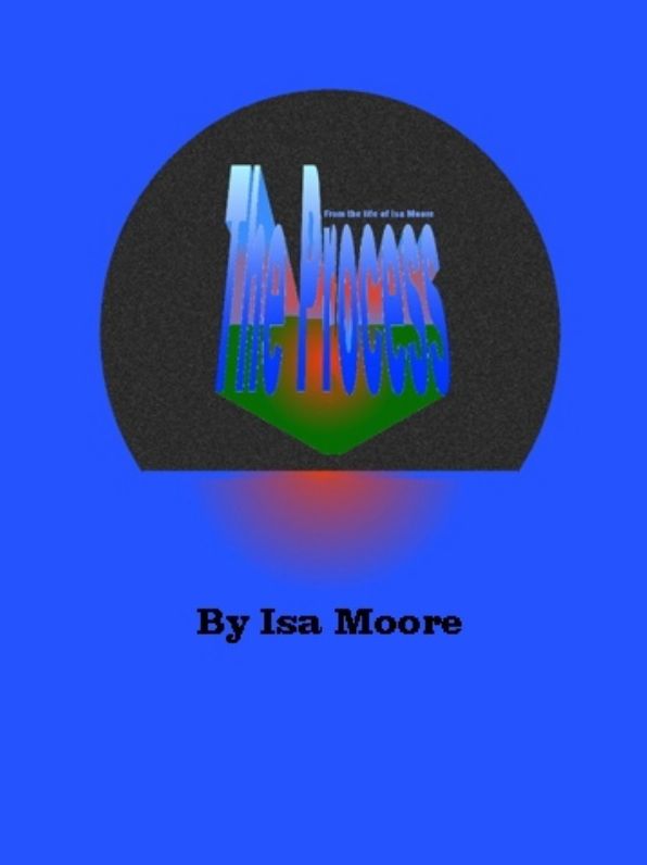The Process from the life of Isa Moore