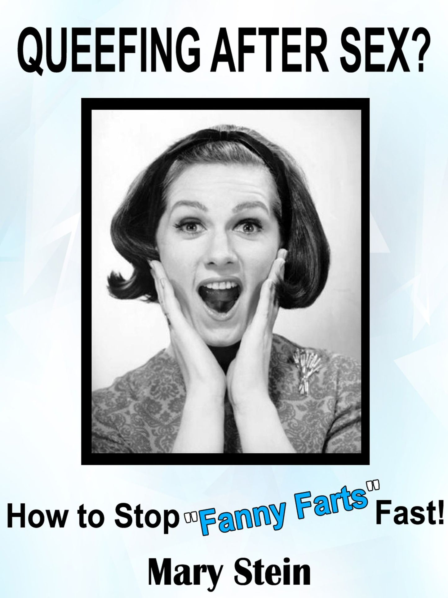 Queefing After Sex? How to Stop Fanny Farts Fast!