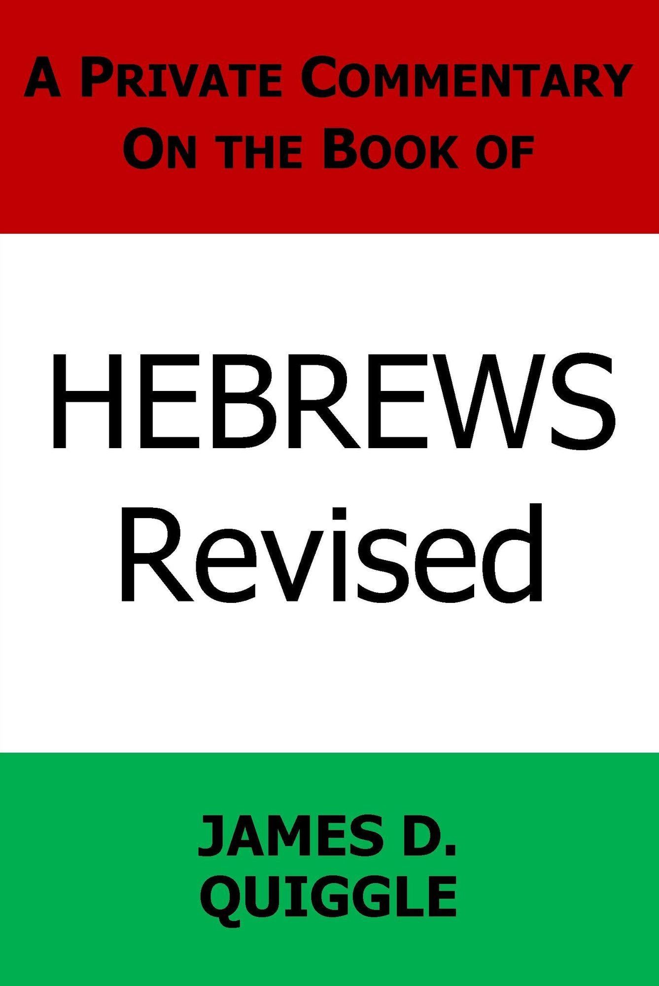 A Private Commentary on the Bible: Hebrews