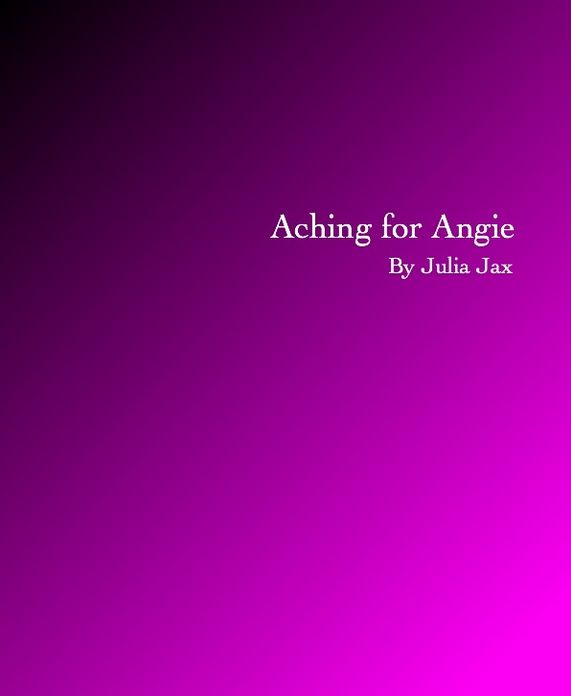 Aching for Angie