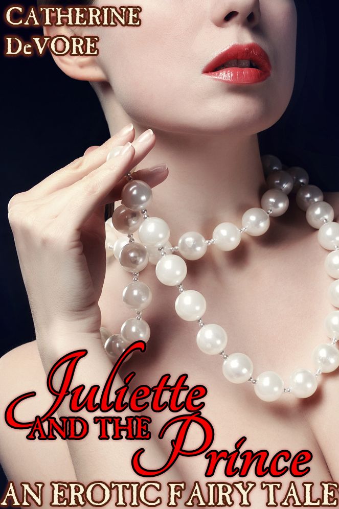 Juliette and the Prince: An Erotic Fairy Tale
