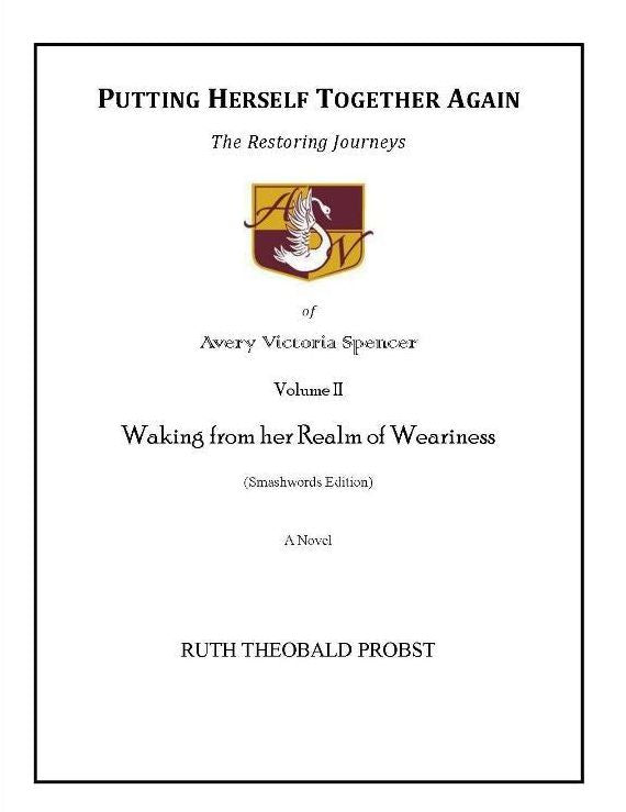 Putting Herself Together Again: Volume II - Waking from her Realm of Weariness