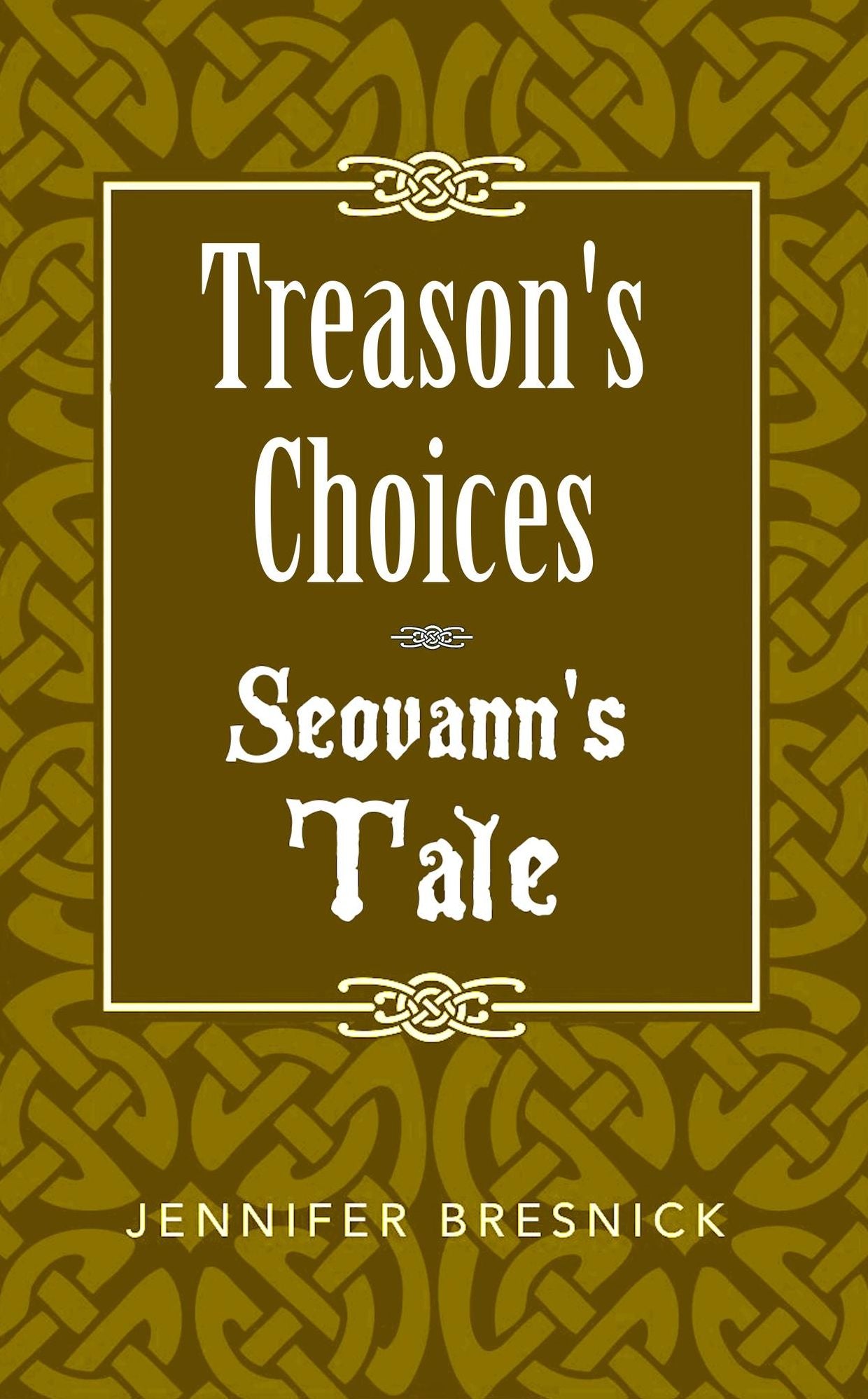 Treason's Choices: Seovann's Tale