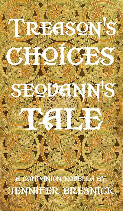 Treason's Choices: Seovann's Tale
