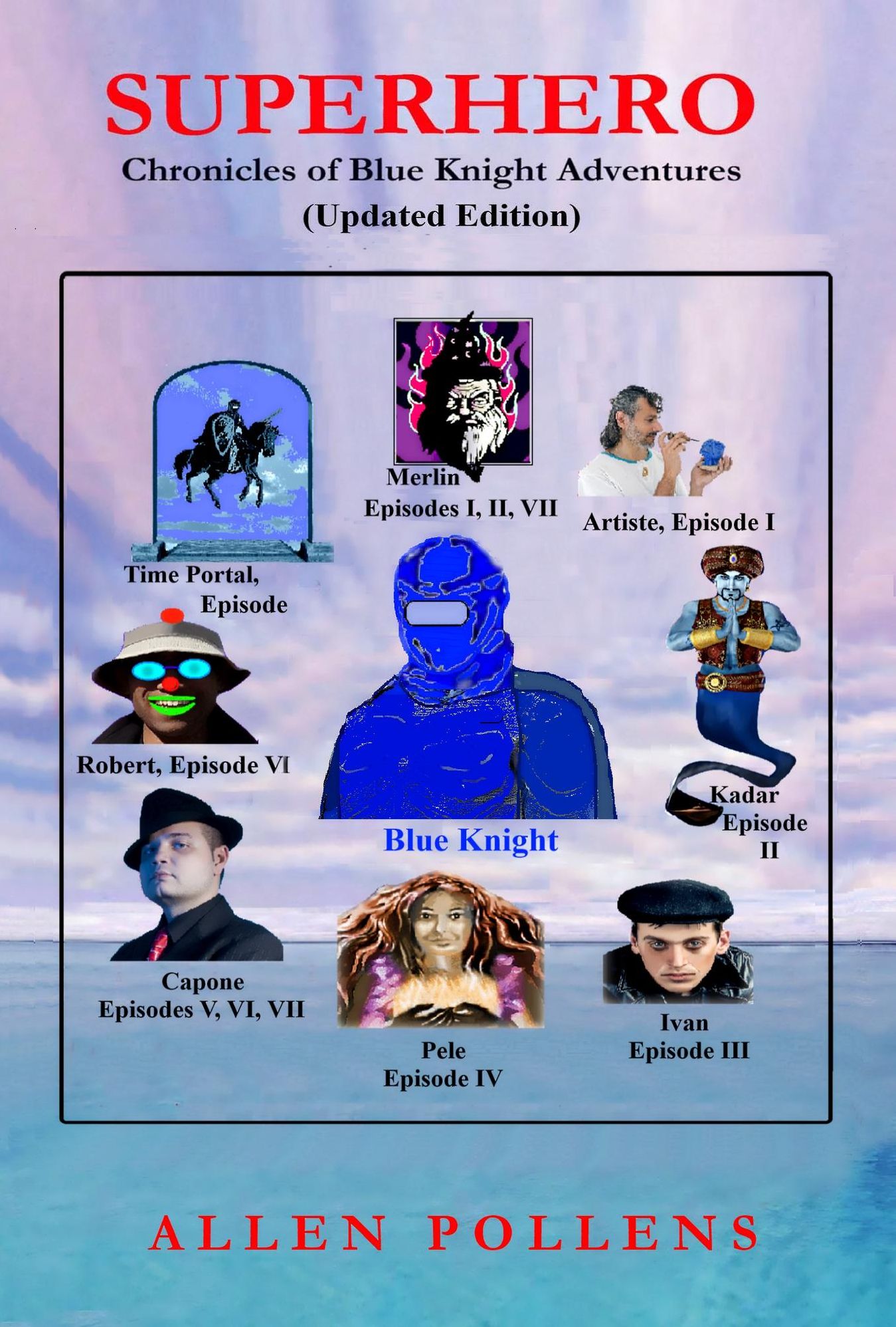 Superhero: Chronicles of Blue Knight Adventures - Updated Edition