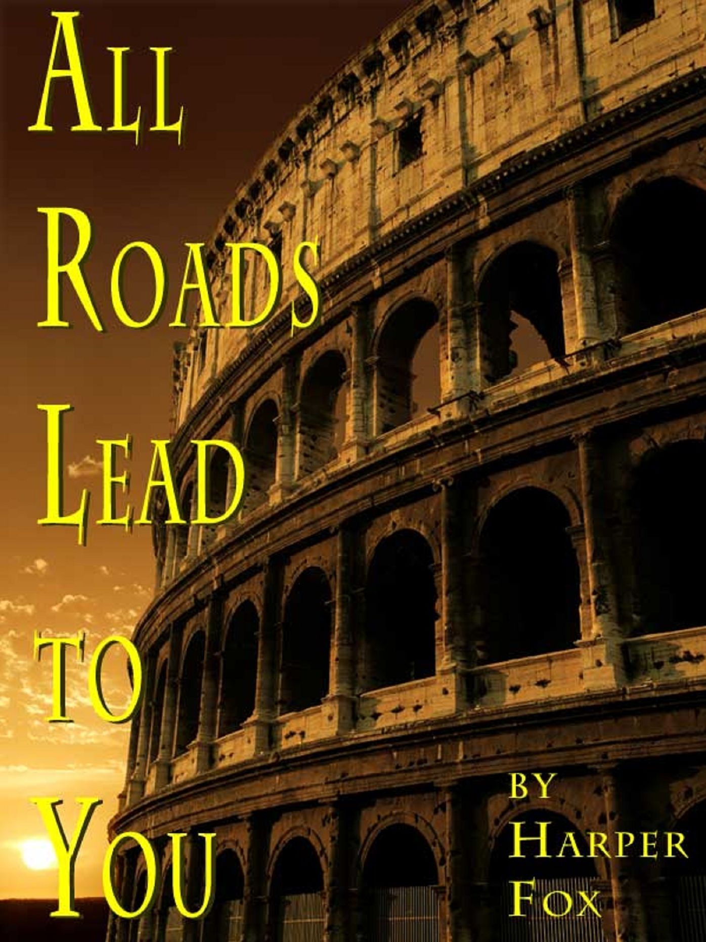 All Roads Lead to You