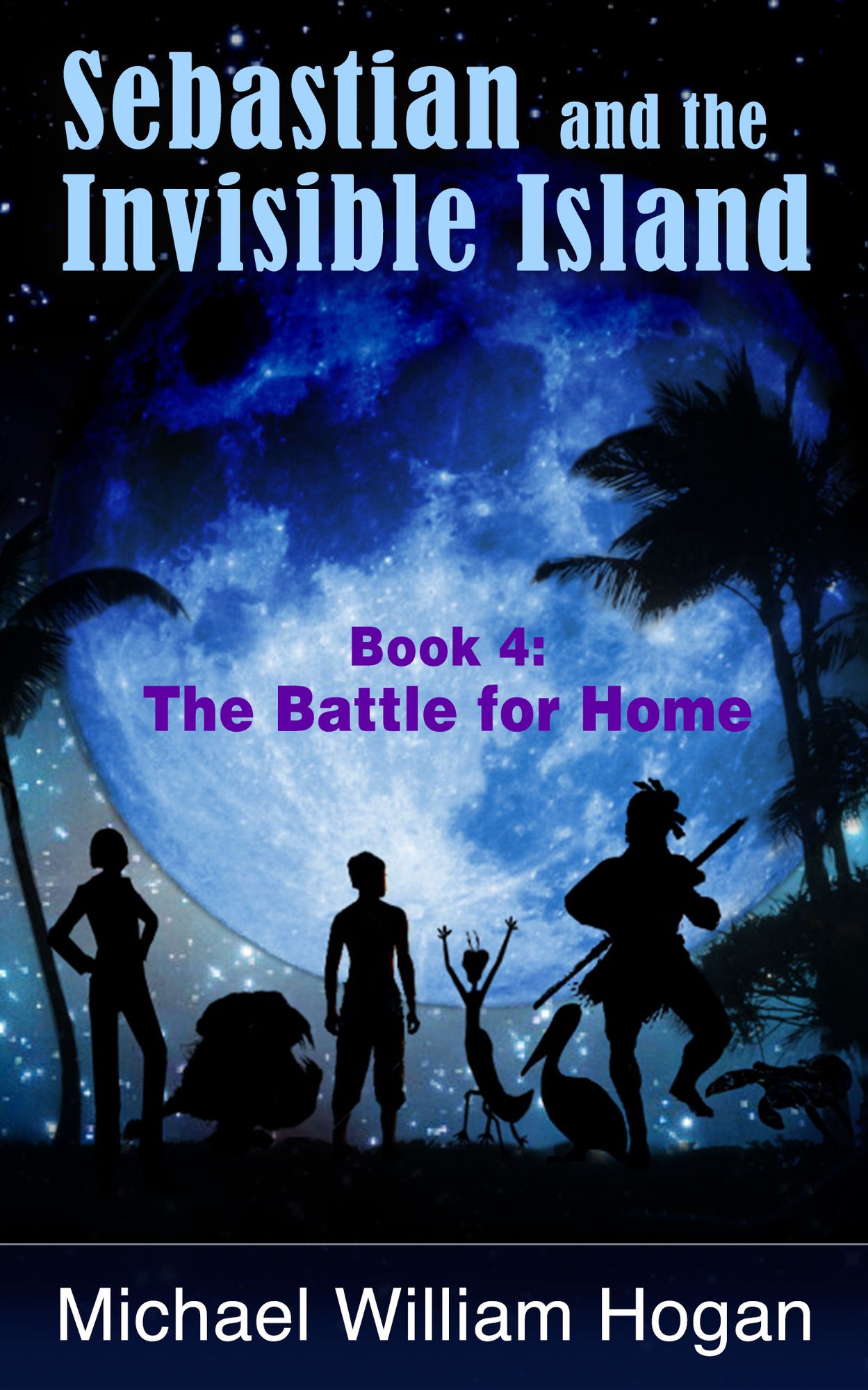 Sebastian and the Invisible Island, Book 4: The Battle for Home