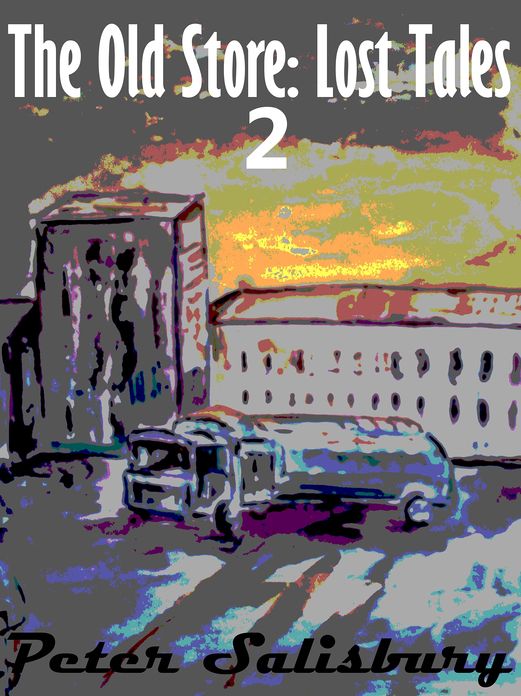 The Old Store: Lost Tales 2