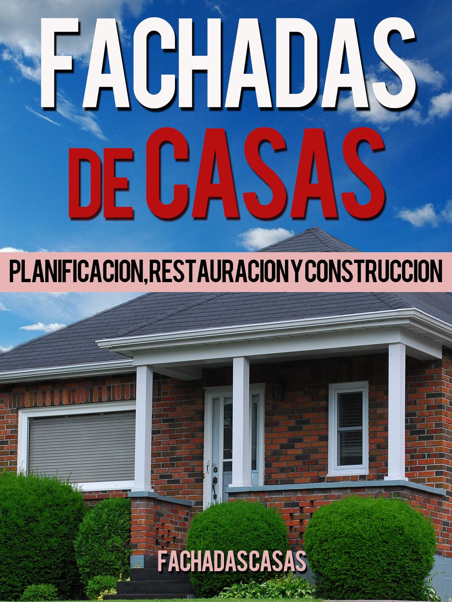 Fachadas de Casas: Planificación, restauración y construcción