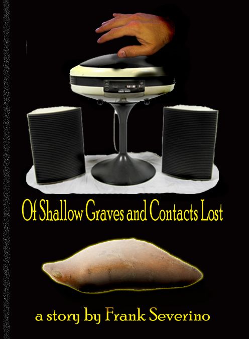 Of Shallow Graves and Contacts Lost