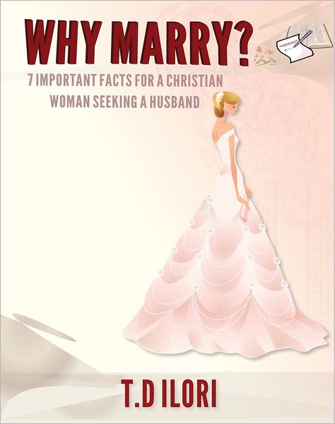Why Marry? 7 Important Facts For A Christian Woman Seeking A Husband