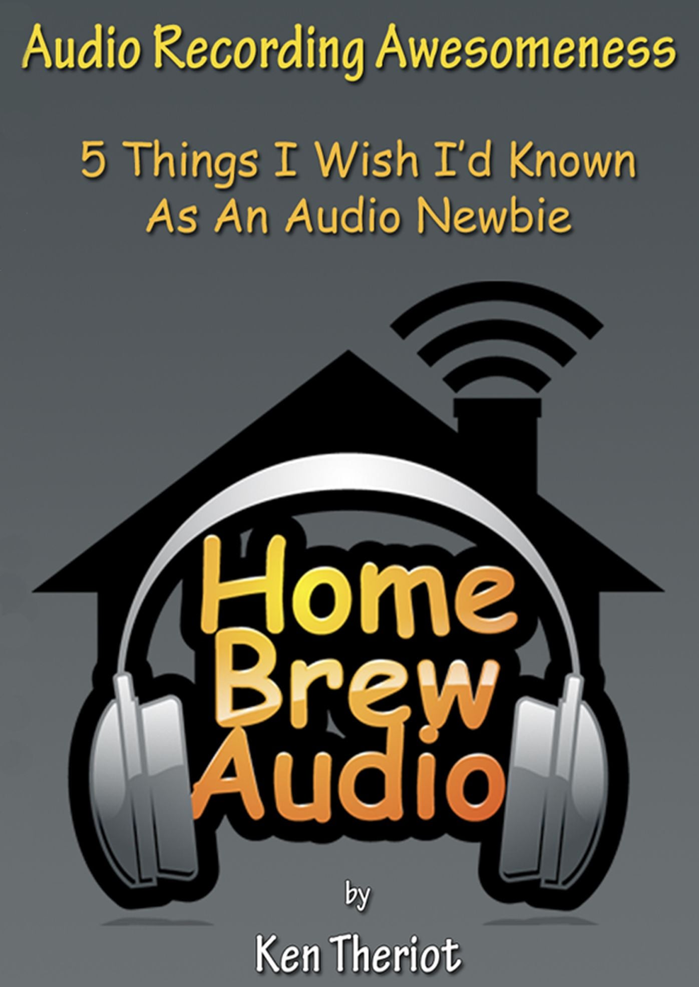 Audio Recording Awesomeness: 5 Things I Wish I'd Known As An Audio Newbie