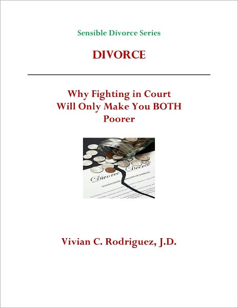 Divorce: Why Fighting in Court Will Only Make You Both Poorer